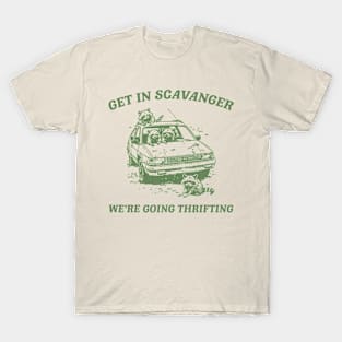 Get In Scavanger We Are Going Thrifting Retro Tshirt, Vintage Raccoon Shirt, Trash Panda Shirt, Funny T-Shirt